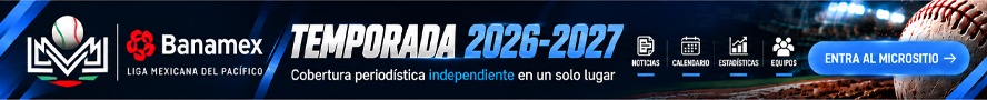 Liga Mexicana del Pacífico, temporada 2026-2027: entra al micrositio